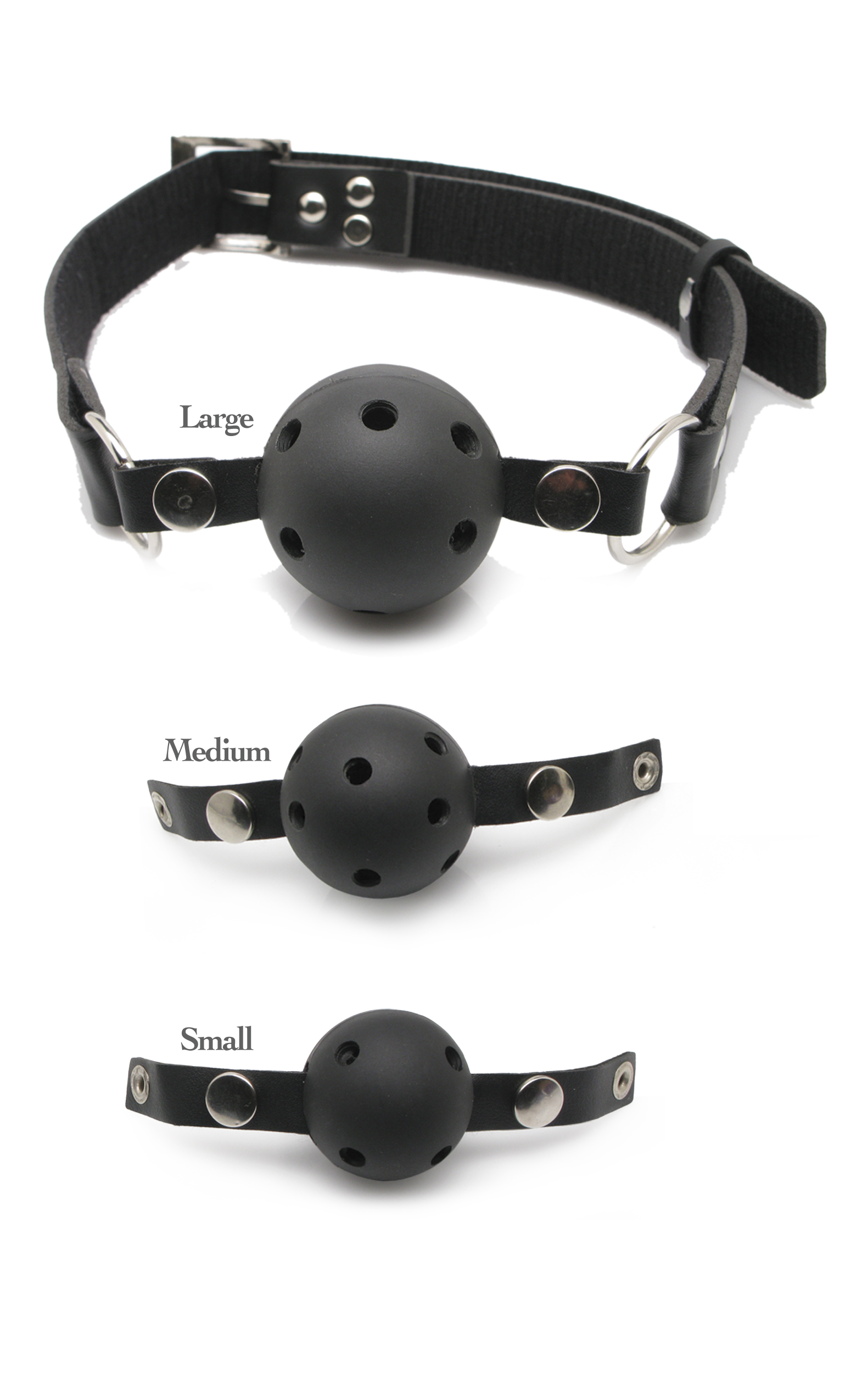 yet versatile enough to satisfy a pro. The 3-gag training system allows you to start with a small gag and gradually work your way up to the larger one - and go from mild to wild as you progress! Each gag is interchangeable using the snaps made from non-toxic plastic and fitted with holes to make breathing easy. The sturdy black vinyl strap easily adjusts to fit most sizes