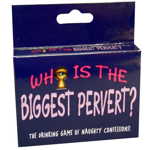 The popular adult party game is now a drinking game. Who is the biggest pervert is the drinking game where players answer questions about naughty things they have done in order to determine which one of them is the biggest pervert.